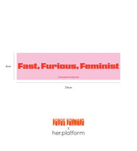 Load image into Gallery viewer, Fast, Furious, Feminist