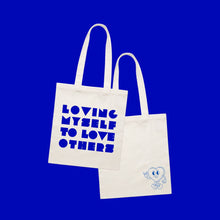 Load image into Gallery viewer, Loving Myself to Love Others - Tote Bag