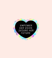 Load image into Gallery viewer, 'Empower Her Voice, Secure Her Future' Sticker
