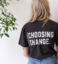 Load image into Gallery viewer, Choosing Change T-Shirt