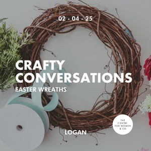 Logan Crafty Conversations | Easter Wreaths (02.04.25)