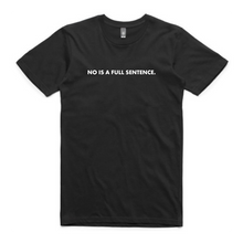 Load image into Gallery viewer, No Is a Full Sentence - Unisex Tee (Pink, White or Black)