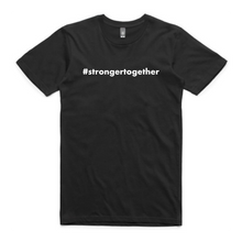 Load image into Gallery viewer, Stronger Together - Black (Unisex or Fitted)