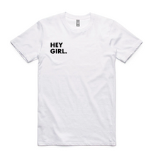 Load image into Gallery viewer, Hey Girl T-Shirt