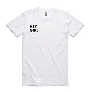 Hey Girl T-Shirt